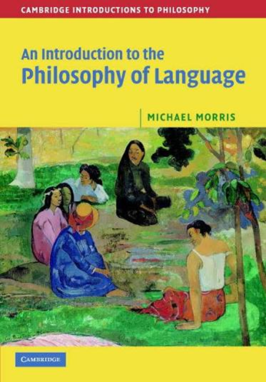 An Introduction to the Philosophy of Language (Michael Morris) - buku filsafat bahasa inggris