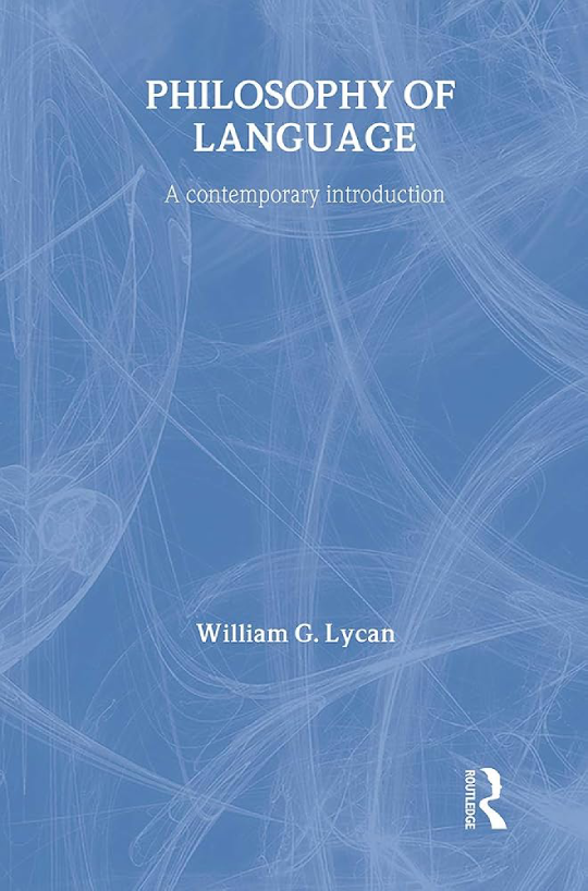 Philosophy of Language: A Contemporary Introduction (William G. Lycan) - buku filsafat bahasa inggris